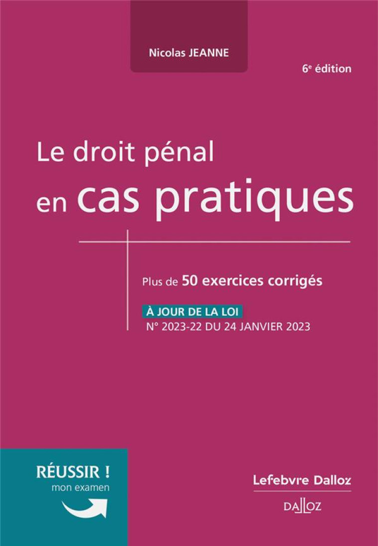 LE DROIT PENAL EN CAS PRATIQUES 6ED - JEANNE NICOLAS - DALLOZ