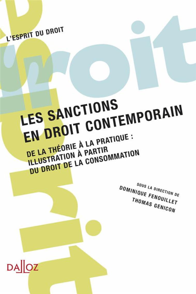 LES SANCTIONS EN DROIT CONTEMPORAIN TOME 33 : DE LA THEORIE A LA PRATIQUE  -  ILLUSTRATION A PARTIR DU DROIT DE LA CONSOMMATION - FENOUILLET DOMINIQUE - DALLOZ