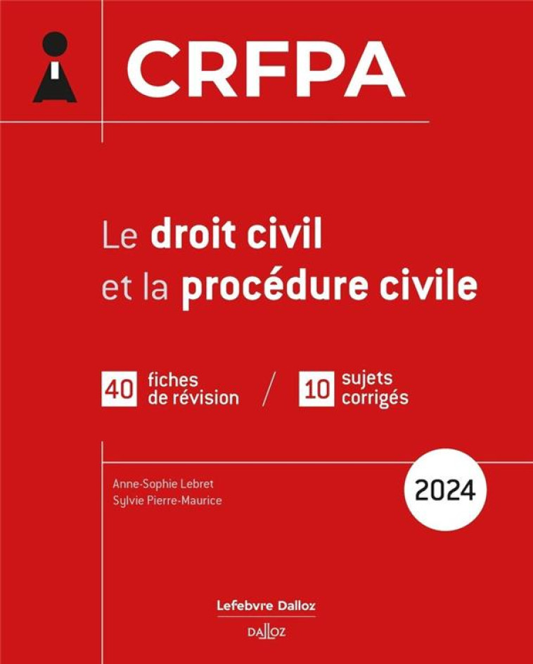 CRFPA 2024 - LE DROIT CIVIL ET LA PROCEDURE CIVILE - LEBRET/LAHER/BAHUREL - DALLOZ