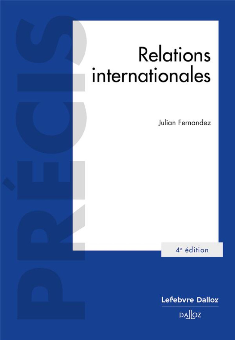 RELATIONS INTERNATIONALES (4E EDITION) - FERNANDEZ JULIAN - DALLOZ