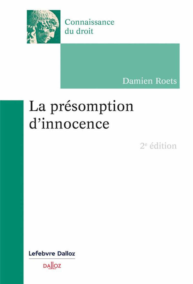 LA PRESOMPTION D'INNOCENCE (2E EDITION) - ROETS DAMIEN - DALLOZ