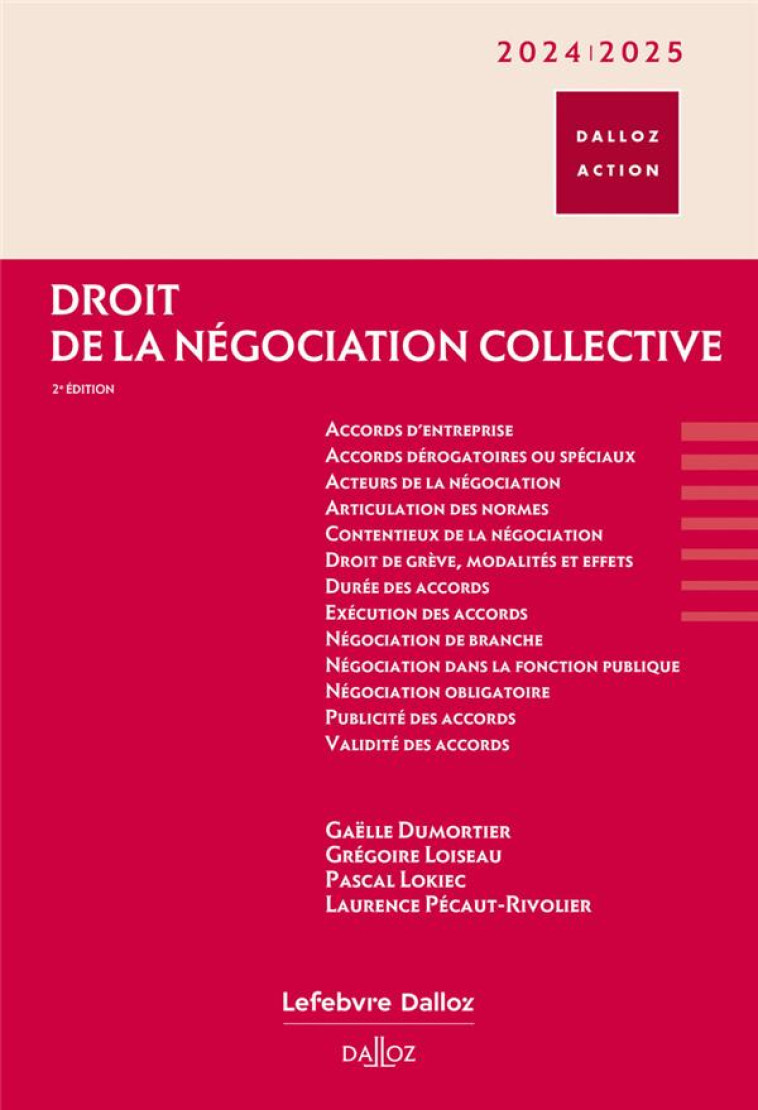 DROIT DE LA NEGOCIATION COLLECTIVE (EDITION 2024/2025) - LOISEAU/LOKIEC - DALLOZ