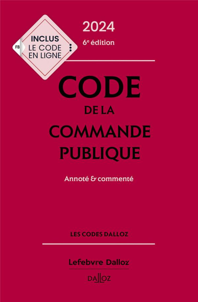 CODE DE LA COMMANDE PUBLIQUE : ANNOTE ET COMMENTE (EDITION 2024) - MENEMENIS ALAIN - DALLOZ