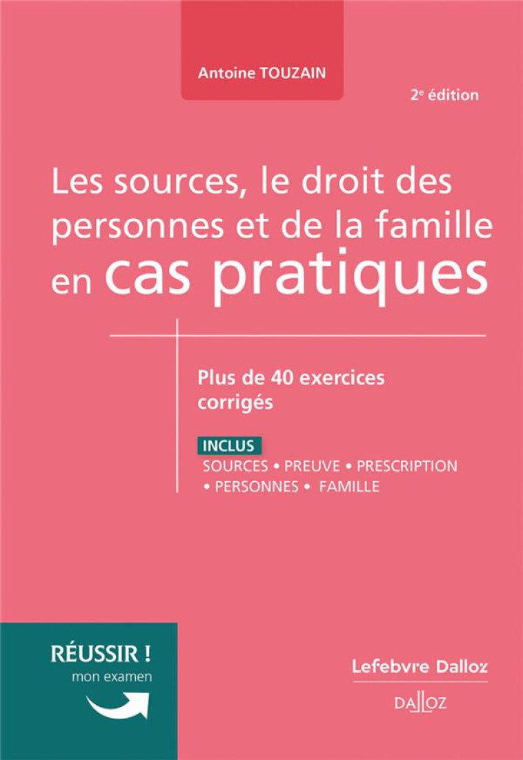 SOURCES, LE DROIT DES PERSONNES ET DE LA FAMILLE EN CAS PRATIQUES (2E EDITION) - TOUZAIN/ALLIX - DALLOZ