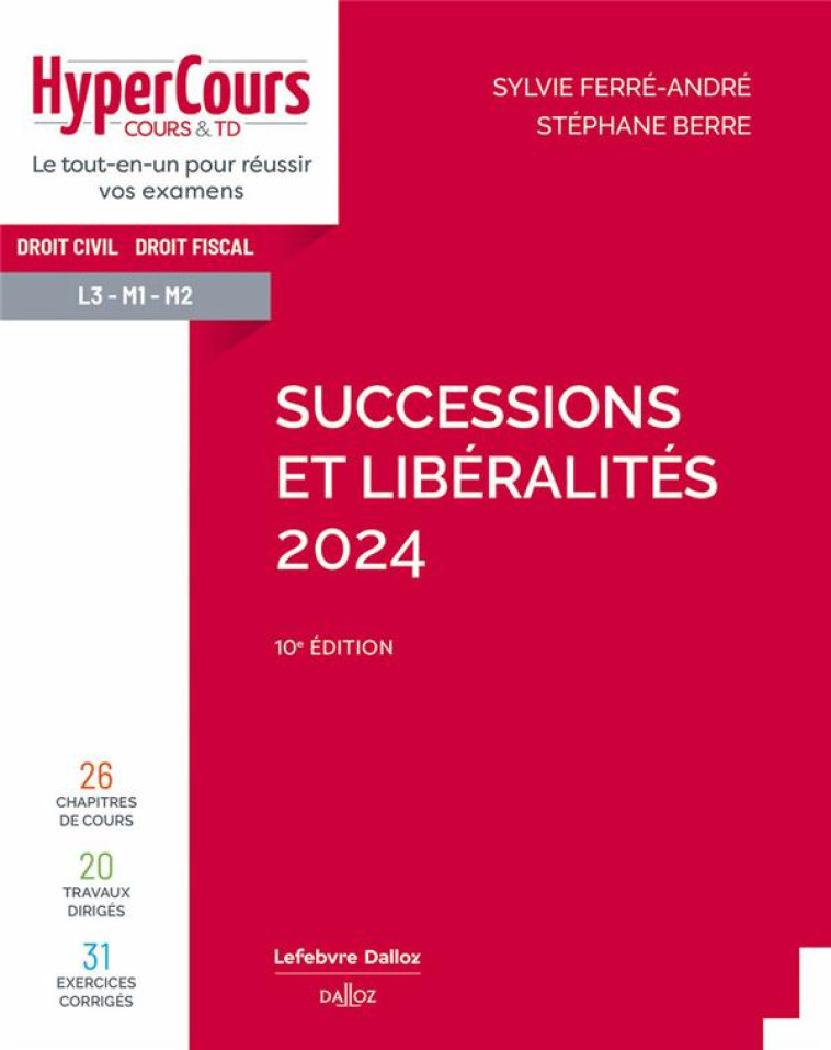 SUCCESSIONS ET LIBERALITES (EDITION 2024) - BERRE/FERRE-ANDRE - DALLOZ