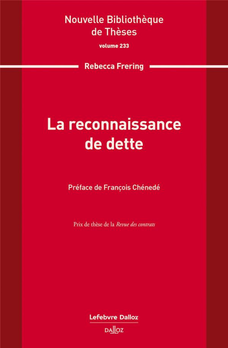 LA RECONNAISSANCE DE DETTE. VOLUME 233 - FRERING REBECCA - DALLOZ