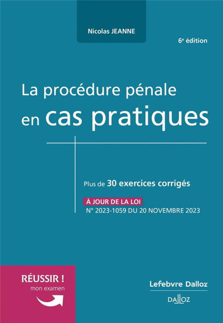 LA PROCEDURE PENALE EN CAS PRATIQUES. 6E ED. - JEANNE NICOLAS - DALLOZ