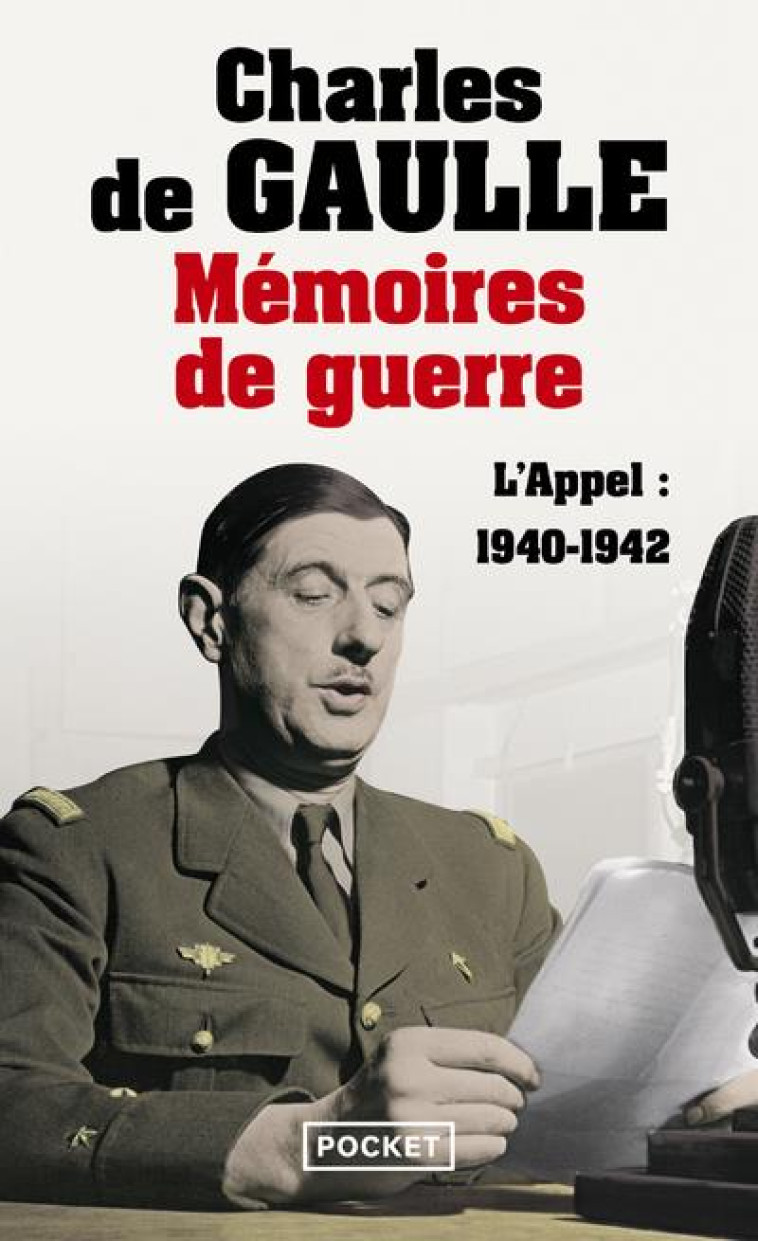 MEMOIRES DE GUERRE TOME 1  -  L'APPEL : 1940-1942 - GAULLE CHARLES DE - POCKET