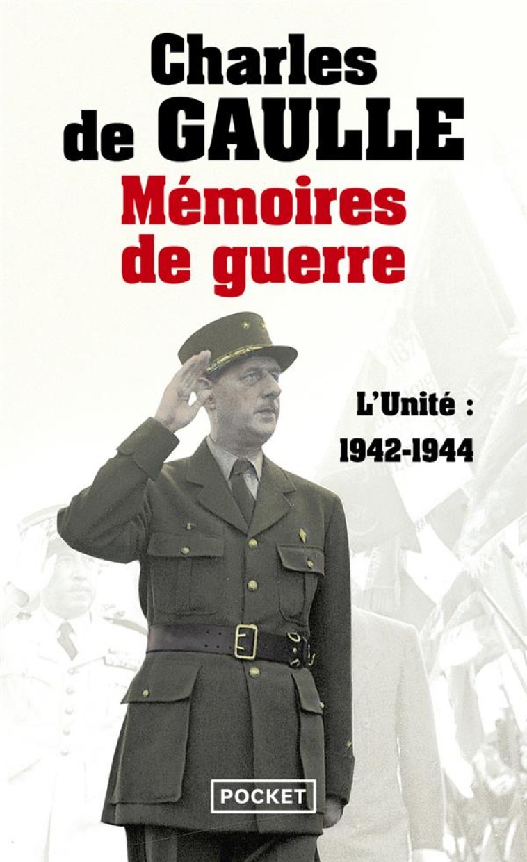 MEMOIRES DE GUERRE TOME 2  -  L'UNITE : 1942-1944 - GAULLE CHARLES DE - POCKET