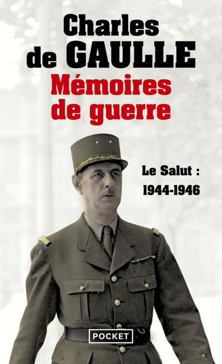 MEMOIRES DE GUERRE - TOME 3 LE SALUT 1944-1946 - VOL03 - GAULLE CHARLES DE - POCKET