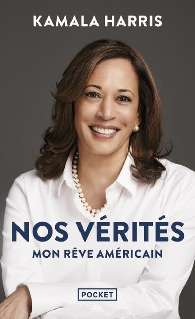 NOS VERITES : MON REVE AMERICAIN - HARRIS KAMALA - POCKET