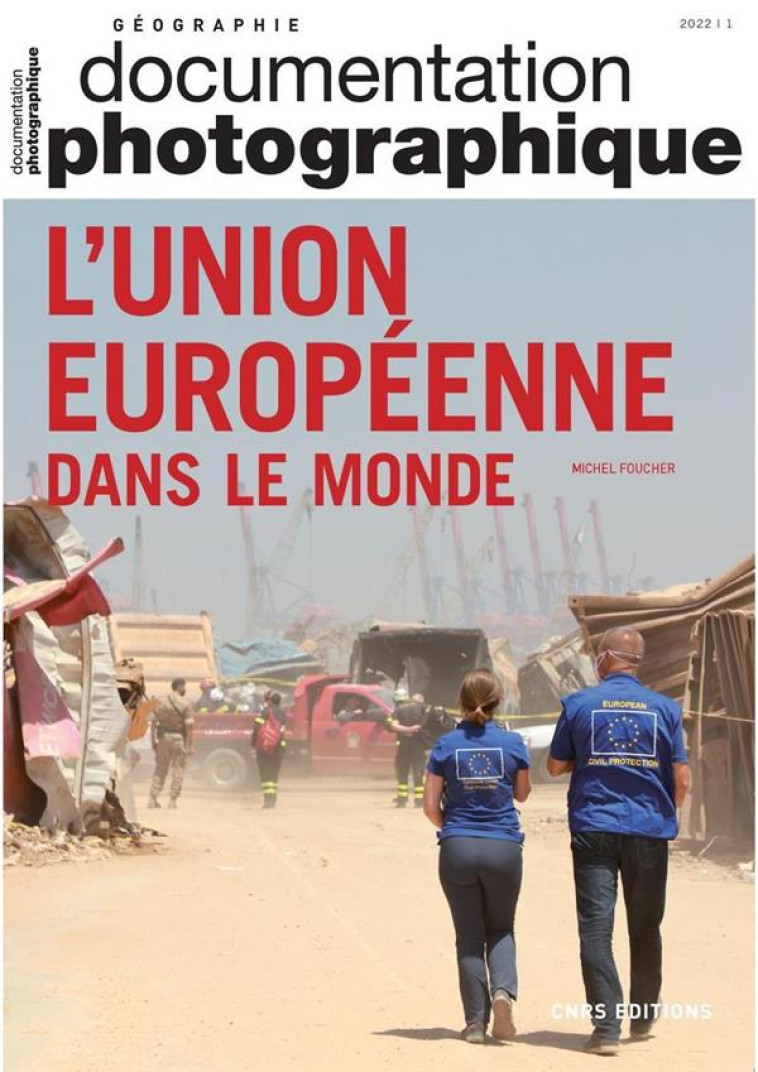 DOCUMENTATION PHOTOGRAPHIQUE N.8145 : L'UNION EUROPEENNE DANS LE MONDE - FOUCHER MICHEL - CNRS