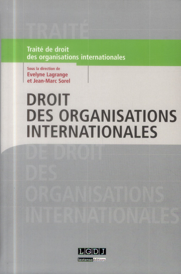 DROIT DES ORGANISATIONS INTERNATIONALES - LAGRANGE/SOREL - LGDJ