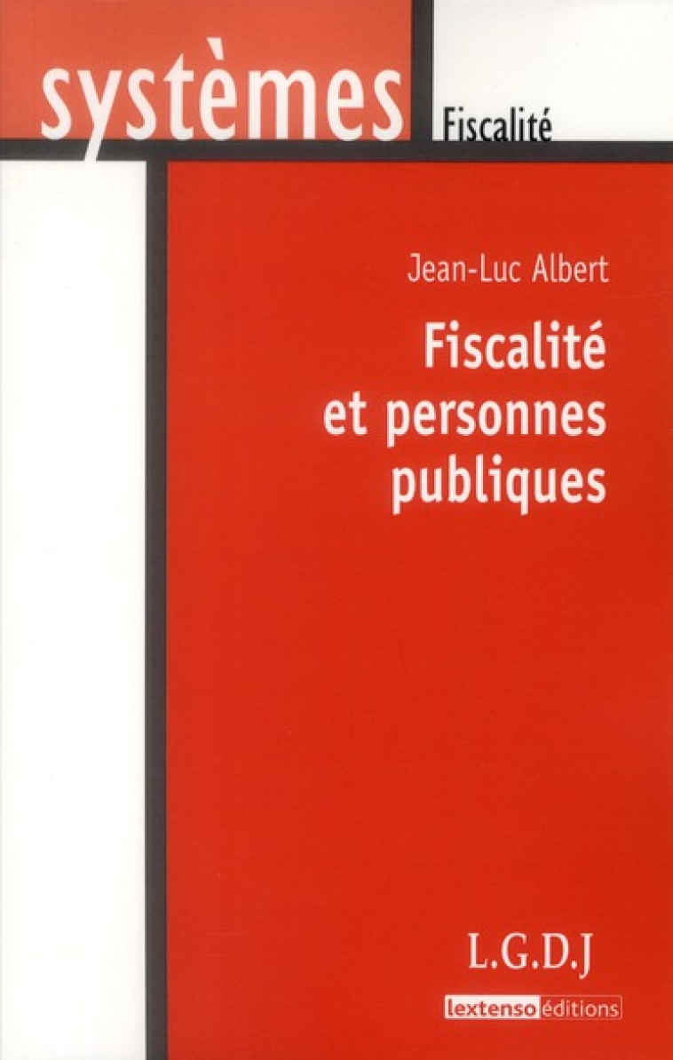 FISCALITE ET PERSONNES PUBLIQUES - ALBERT JEAN-LUC - LGDJ