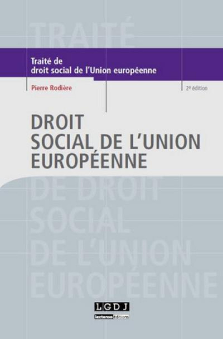 DROIT SOCIAL DE L'UNION EUROPEENNE (2E EDITION) - RODIERE PIERRE - LGDJ