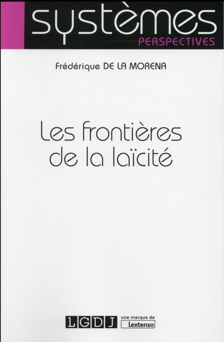 LES FRONTIERES DE LA LAICITE - LA MORENA F D. - LGDJ