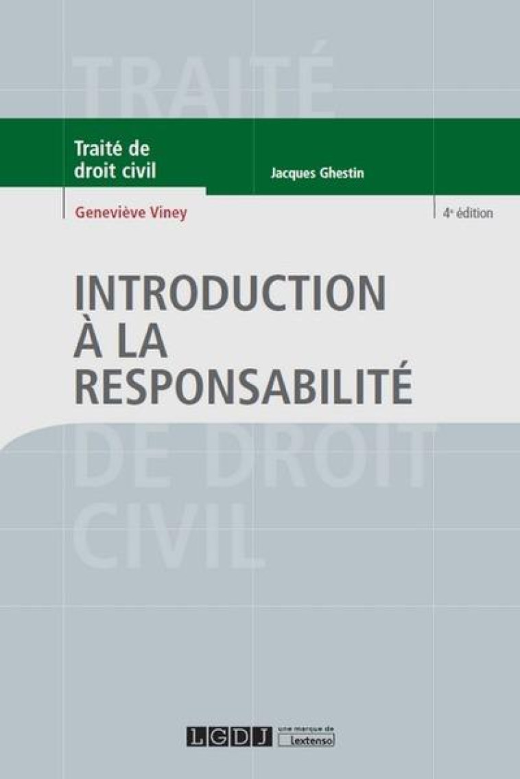 INTRODUCTION A LA RESPONSABILITE (4E EDITION) - VINEY GENEVIEVE - LGDJ