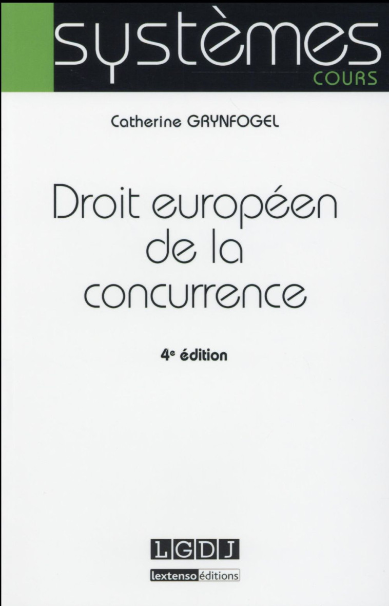 DROIT EUROPEEN DE LA CONCURRENCE (4E EDITION) - GRYNFOGEL CATHERINE - LGDJ