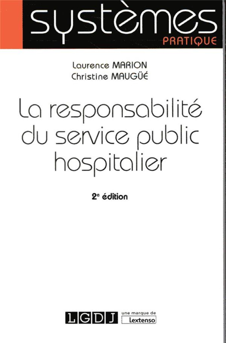 LA RESPONSABILITE DU SERVICE PUBLIC HOSPITALIER (2E EDITION) - MARION/MAUGUE - LGDJ