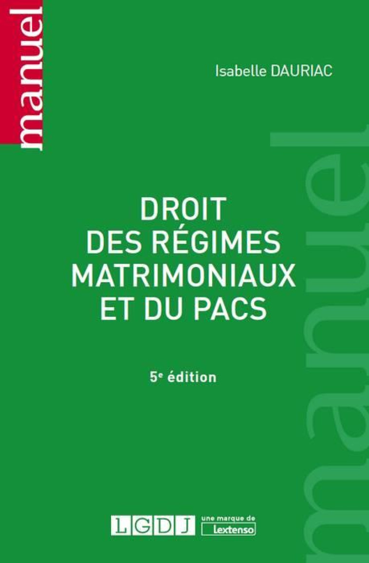 DROIT DES REGIMES MATRIMONIAUX ET DU PACS (5E EDITION) - DAURIAC ISABELLE - LGDJ