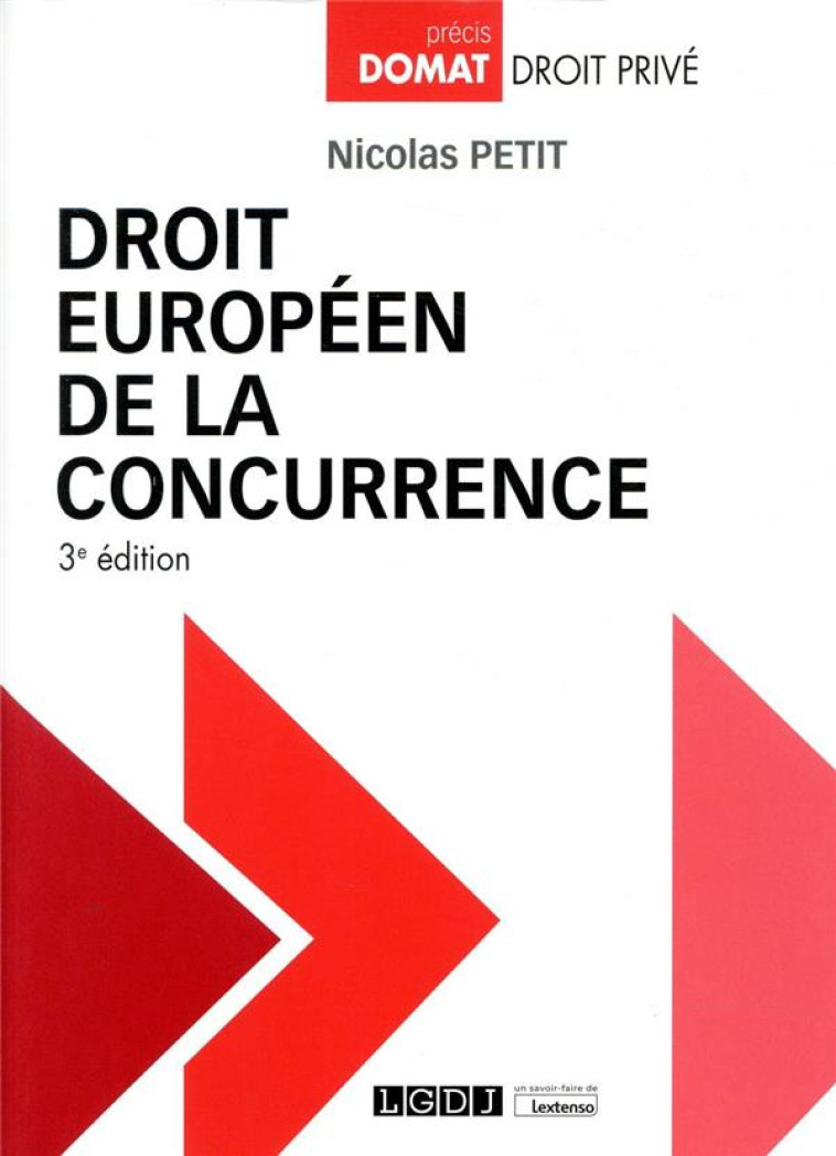 DROIT EUROPEEN DE LA CONCURRENCE (3E EDITION) - PETIT NICOLAS - LGDJ