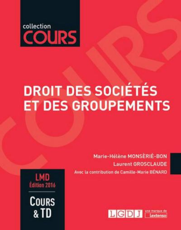 DROIT DES SOCIETES ET DES GROUPEMENTS (3E EDITION) - BENARD/GROSCLAUDE - LGDJ