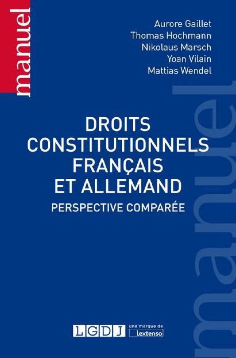 DROITS CONSTITUTIONNELS FRANCAIS ET ALLEMAND  -  PERSPECTIVE COMPAREE - HOCHMANN/GAILLET - LGDJ