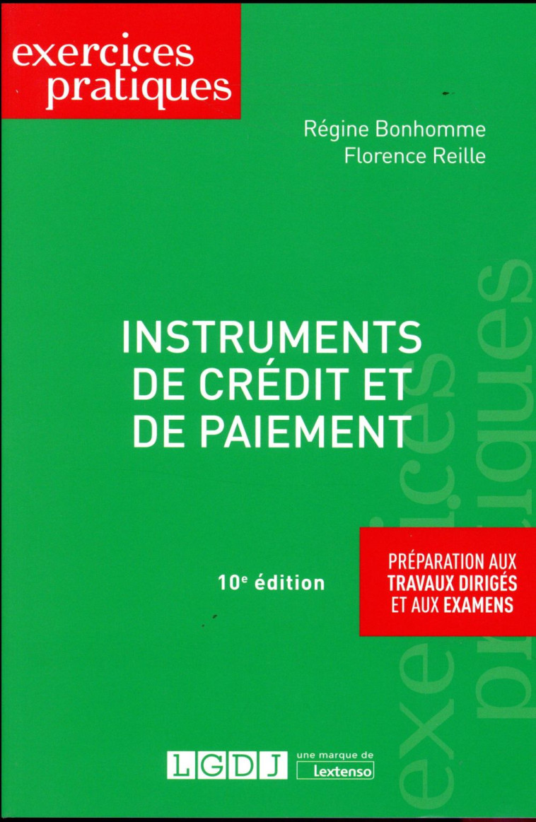 INSTRUMENTS DE CREDIT ET DE PAIEMENT  -  INTRODUCTION AU DROIT BANCAIRE (12E EDITION) - REILLE/BONHOMME - LGDJ