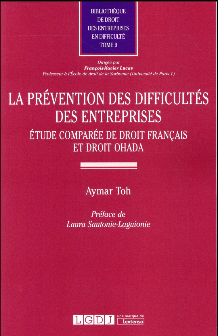 LA PREVENTION DES DIFFICULTES DES ENTREPRISES  -  ETUDE COMPAREE DE DROIT FRANCAIS ET DROIT OHADA - TOH AYMAR - LGDJ