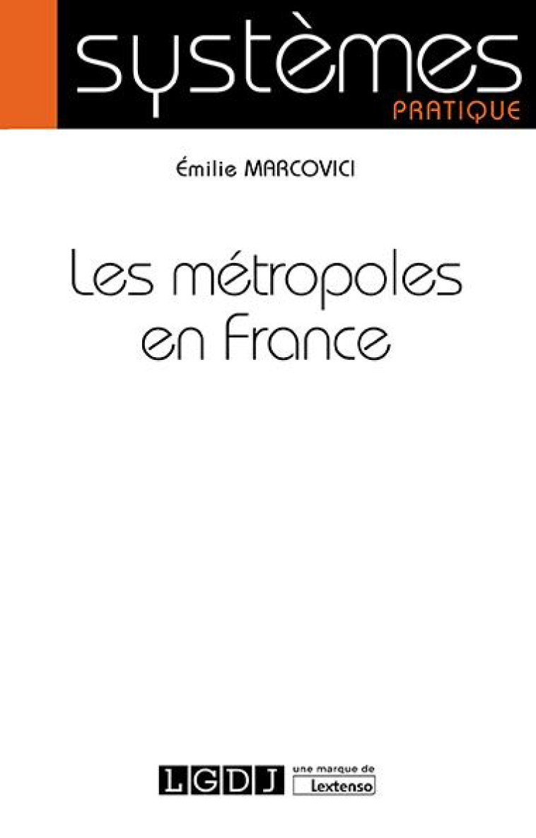 LES METROPOLES EN FRANCE - MARCOVICI EMILIE - LGDJ