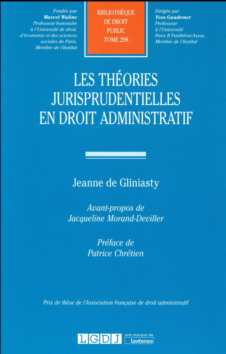 LES THEORIES JURISPRUDENTIELLES EN DROIT ADMINISTRATIF - GLINIASTY JEANNE DE - LGDJ