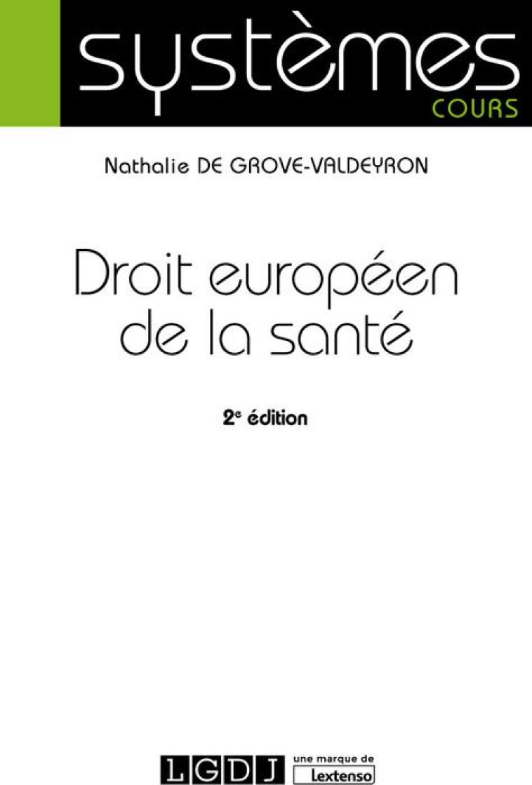 DROIT EUROPEEN DE LA SANTE (2E EDITION) - GROVE-VALDEYRON N D. - LGDJ