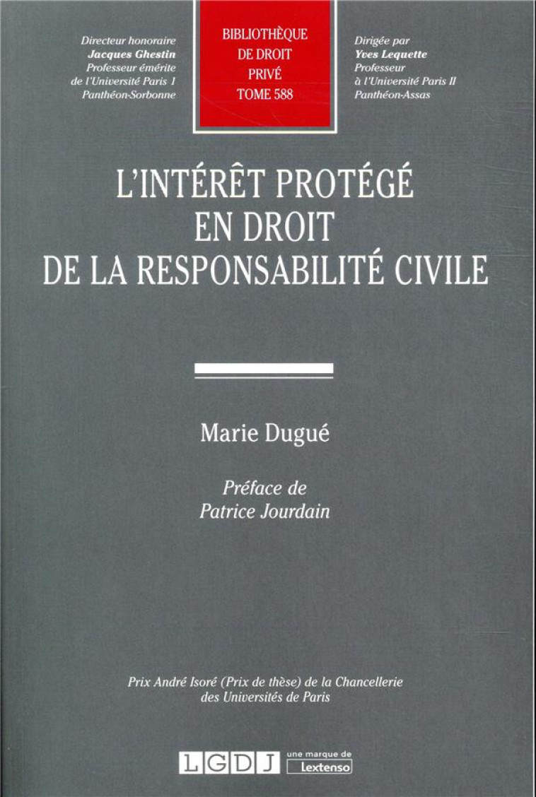 L'INTERET PROTEGE EN DROIT DE LA RESPONSABILITE CIVILE - DUGUE M. - LGDJ