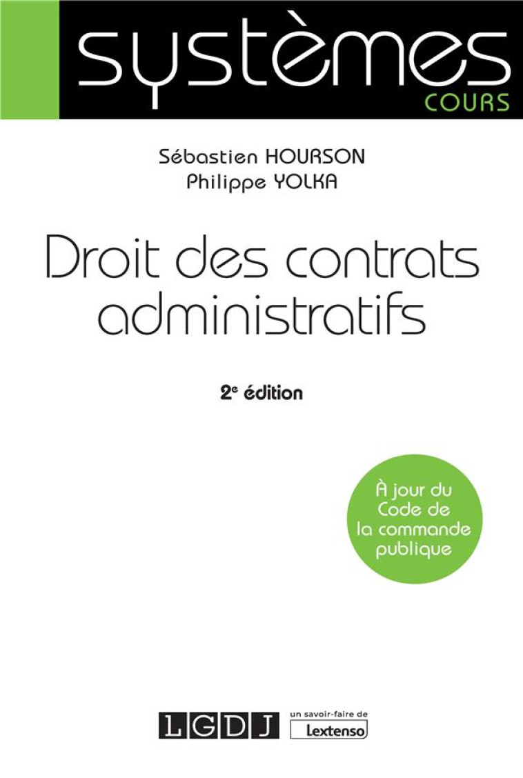 DROIT DES CONTRATS ADMINISTRATIFS (2E EDITION) - HOURSON/YOLKA - LGDJ