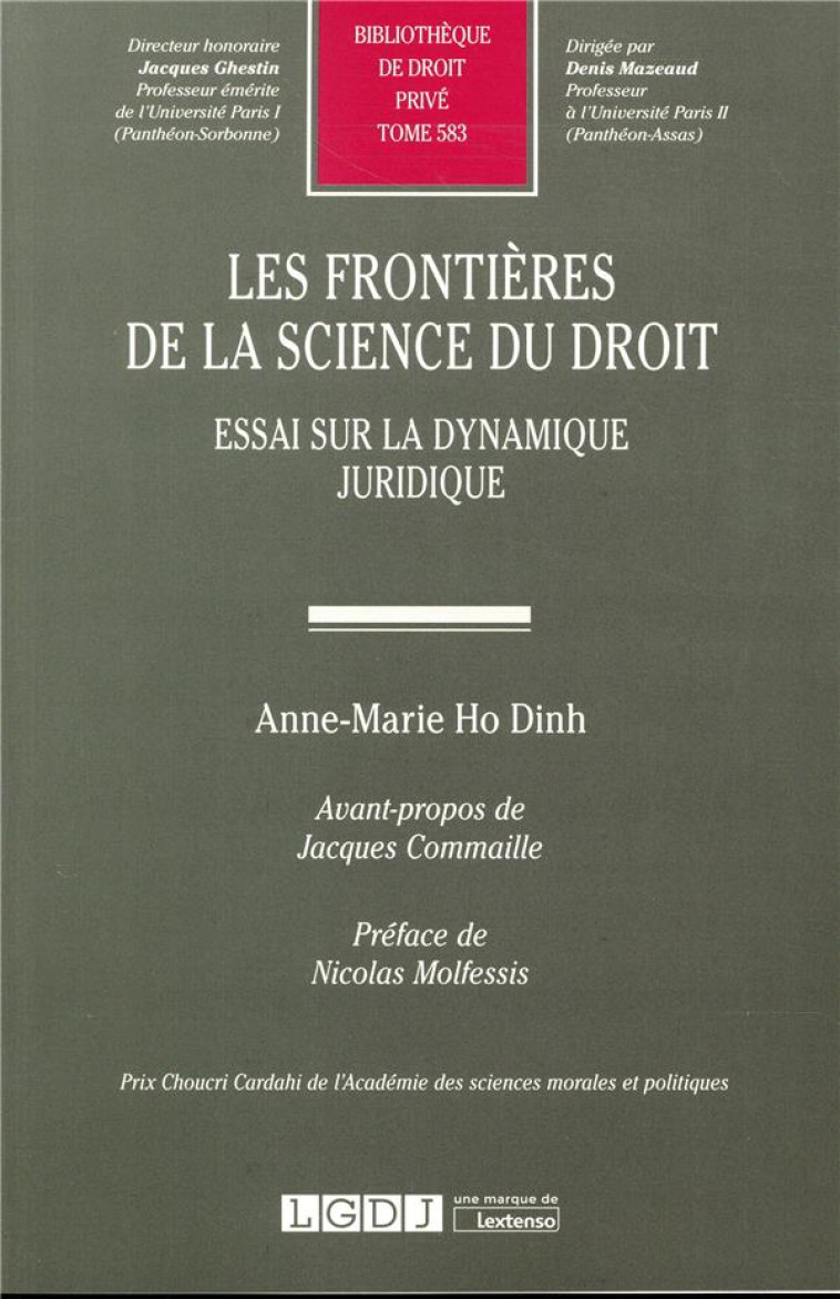 LES FRONTIERES DE LA SCIENCE DU DROIT  -  ESSAI SUR LA DYNAMIQUE JURIDIQUE - HO DINH ANNE-MARIE - LGDJ