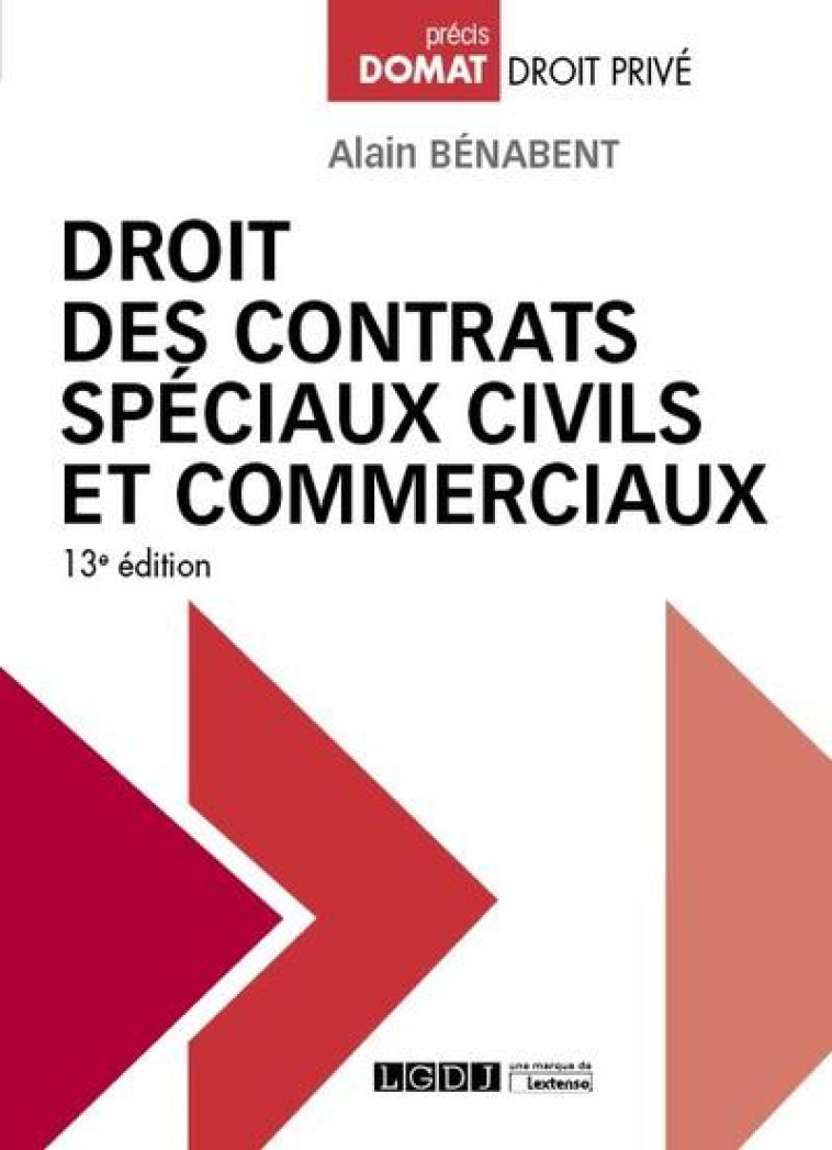 DROIT DES CONTRATS SPECIAUX CIVILS ET COMMERCIAUX (13E EDITION) - BENABENT ALAIN - LGDJ