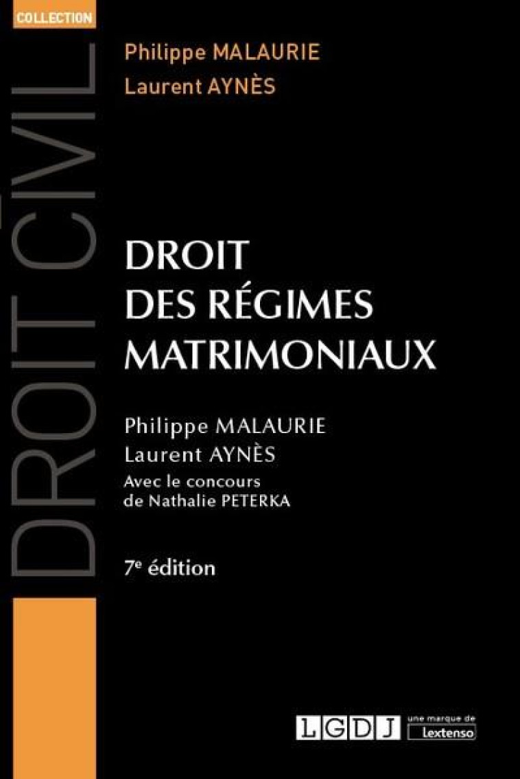 DROIT DES REGIMES MATRIMONIAUX - PETERKA/MALAURIE - LGDJ