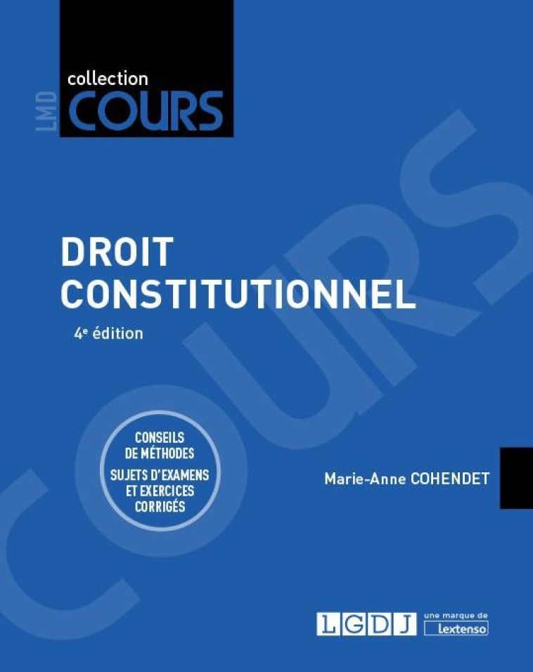 DROIT CONSTITUTIONNEL (4E EDITION) - COHENDET MARIE-ANNE - LGDJ