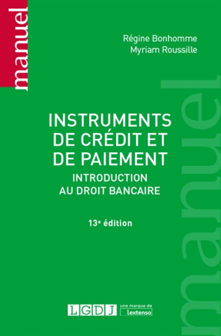 INSTRUMENTS DE CREDIT ET DE PAIEMENT - INTRODUCTION AU DROIT BANCAIRE - BONHOMME/ROUSSILLE - LGDJ