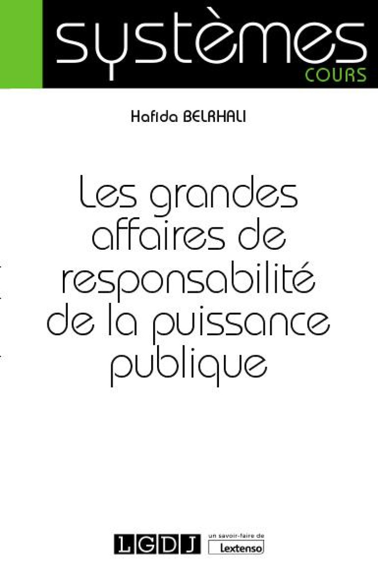 LES GRANDES AFFAIRES DE RESPONSABILITE DE LA PUISSANCE PUBLIQUE - BELRHALI HAFIDA - LGDJ