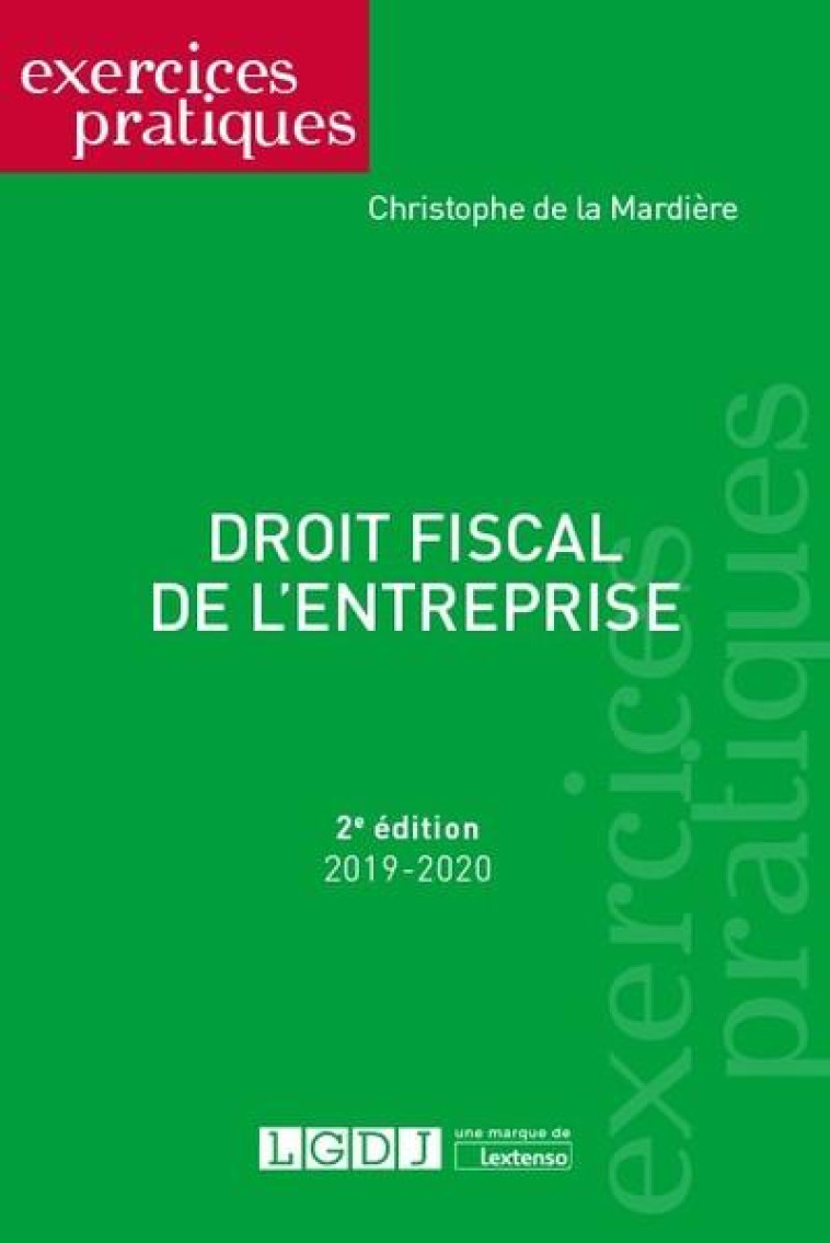 DROIT FISCAL DE L'ENTREPRISE (EDITION 2019/2020) - LA MARDIERE C D. - LGDJ