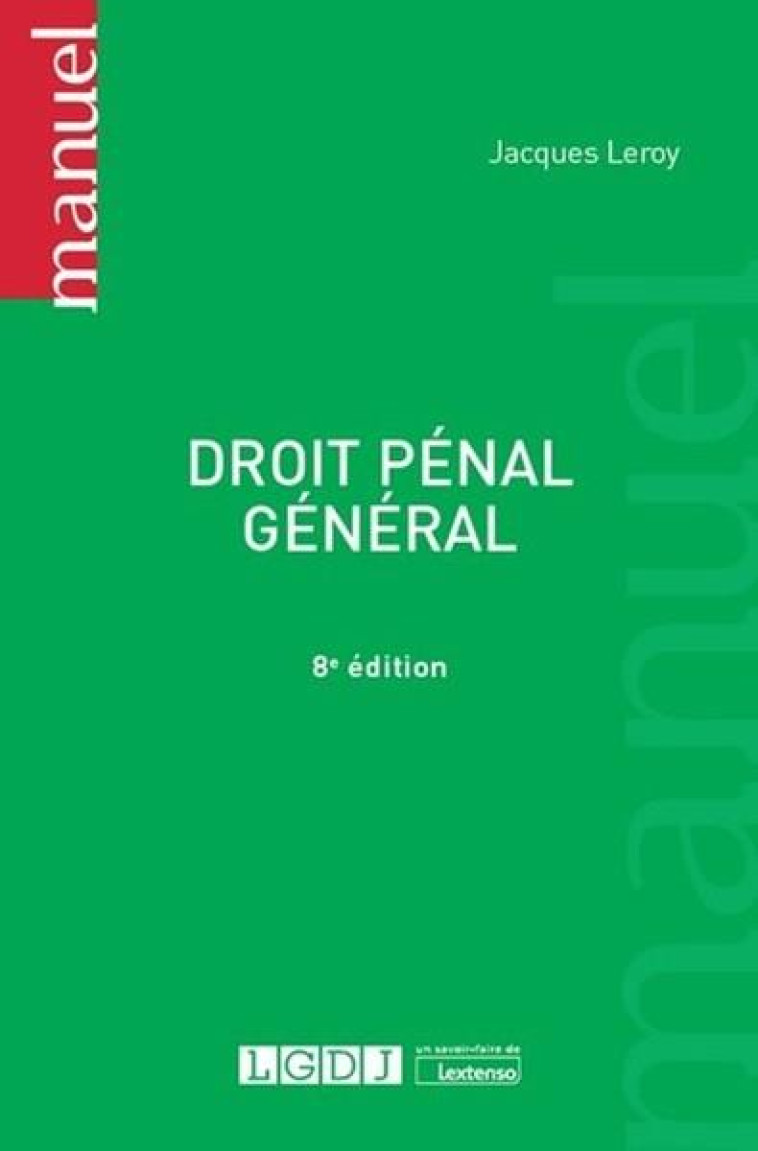 DROIT PENAL GENERAL (8E EDITION) - LEROY JACQUES - LGDJ