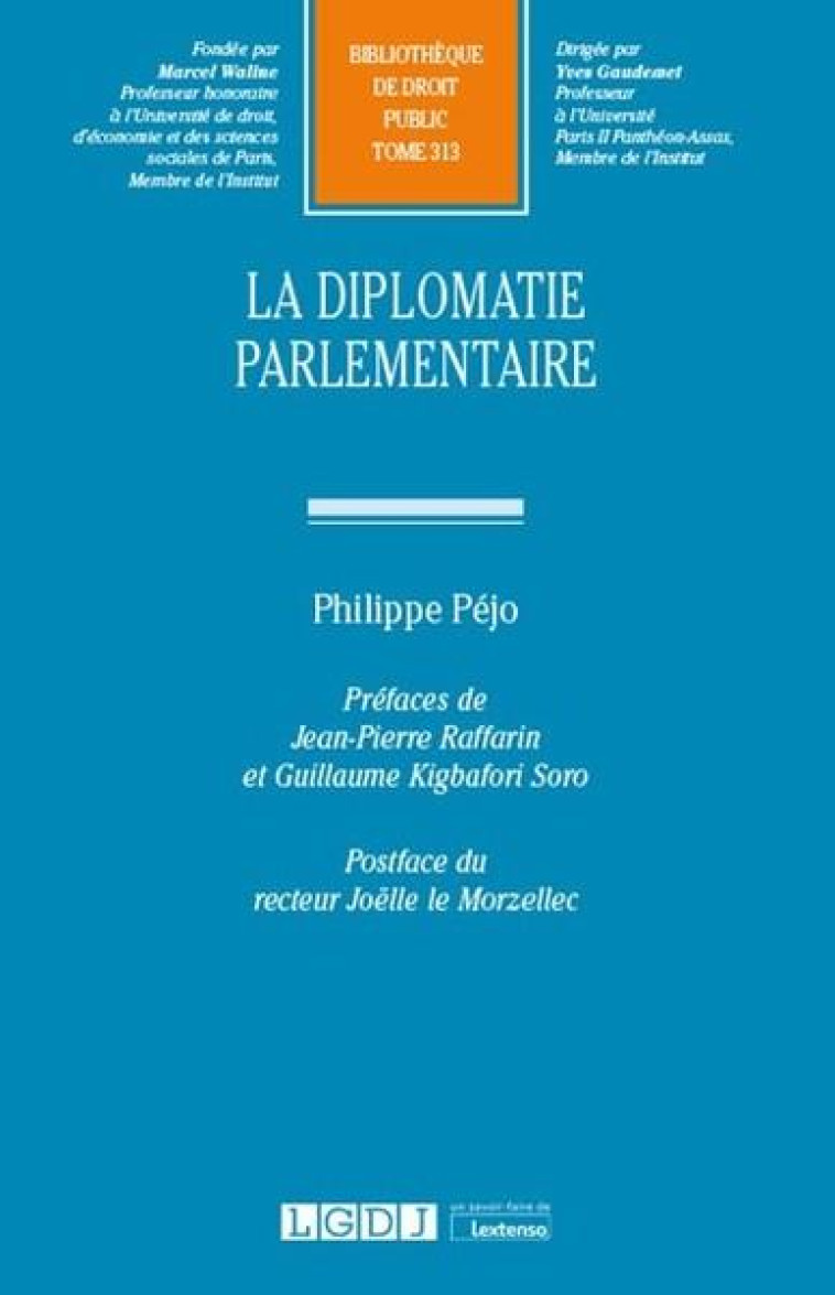 LA DIPLOMATIE PARLEMENTAIRE - PEJO PHILIPPE - LGDJ