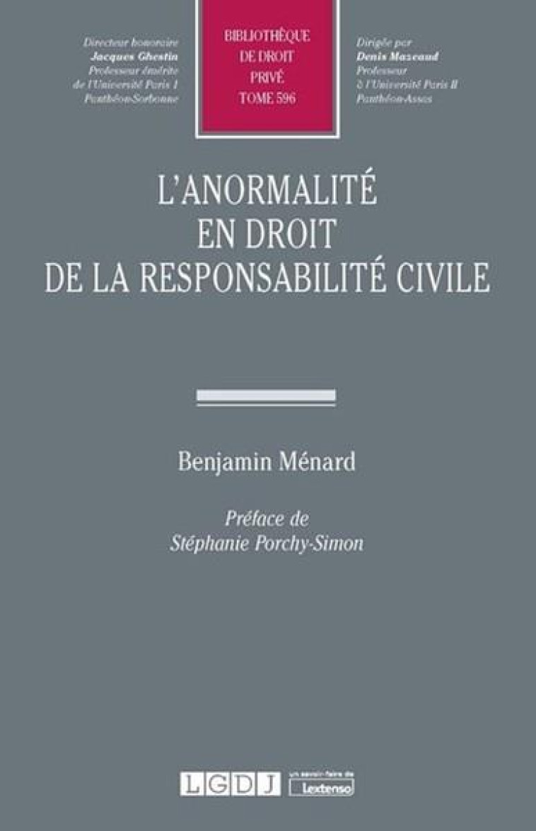 L'ANORMALITE EN DROIT DE LA RESPONSABILITE CIVILE - MENARD BENJAMIN - LGDJ