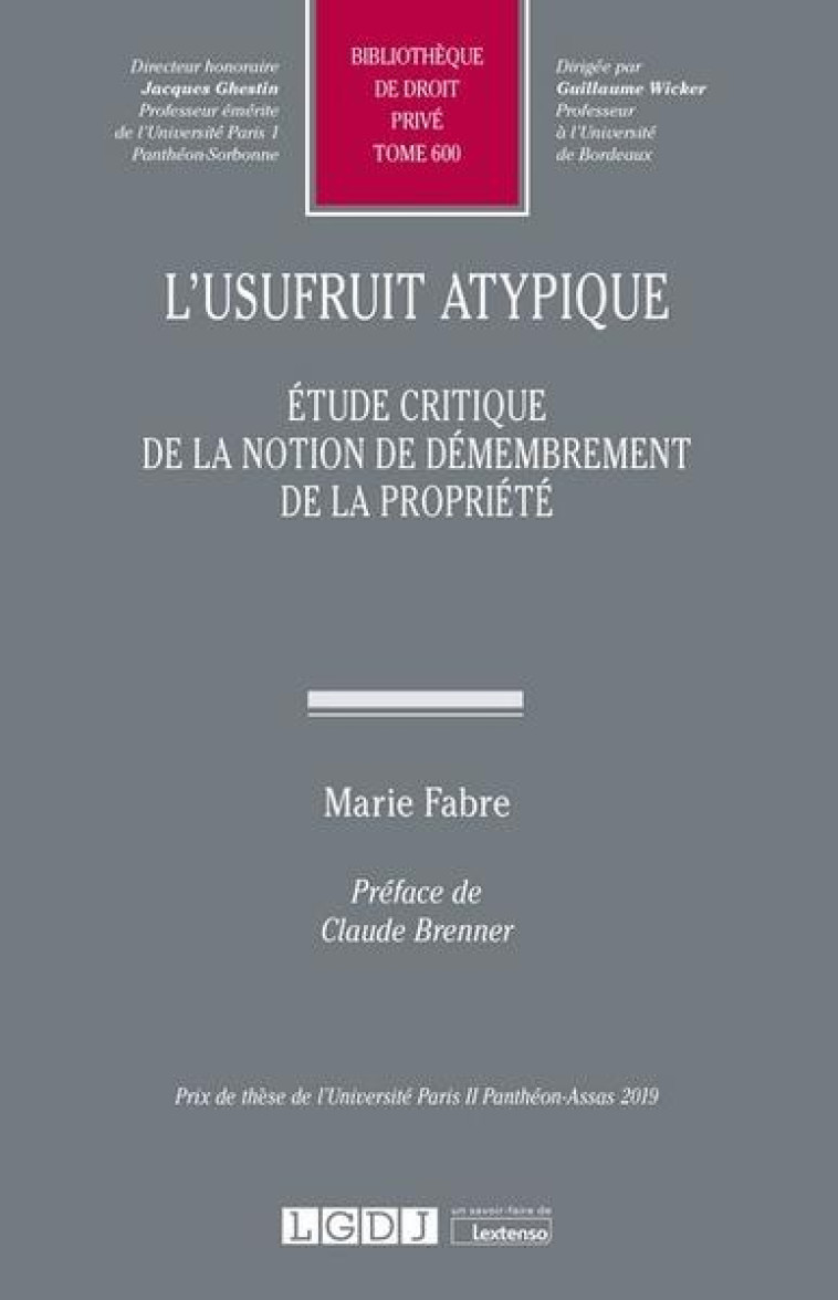 L'USUFRUIT ATYPIQUE  -  ETUDE CRITIQUE DE LA NOTION DE DEMEMBREMENT DE LA PROPRIETE - FABRE MARIE - LGDJ