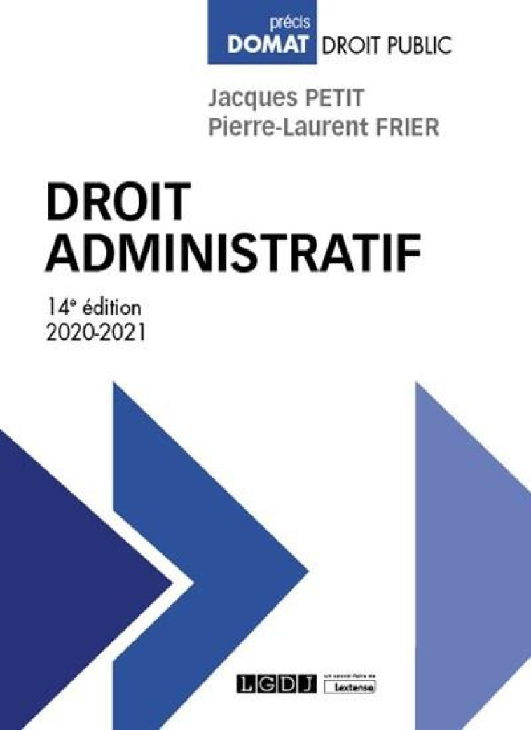 DROIT ADMINISTRATIF (EDITION 2020/2021) - FRIER/PETIT - LGDJ