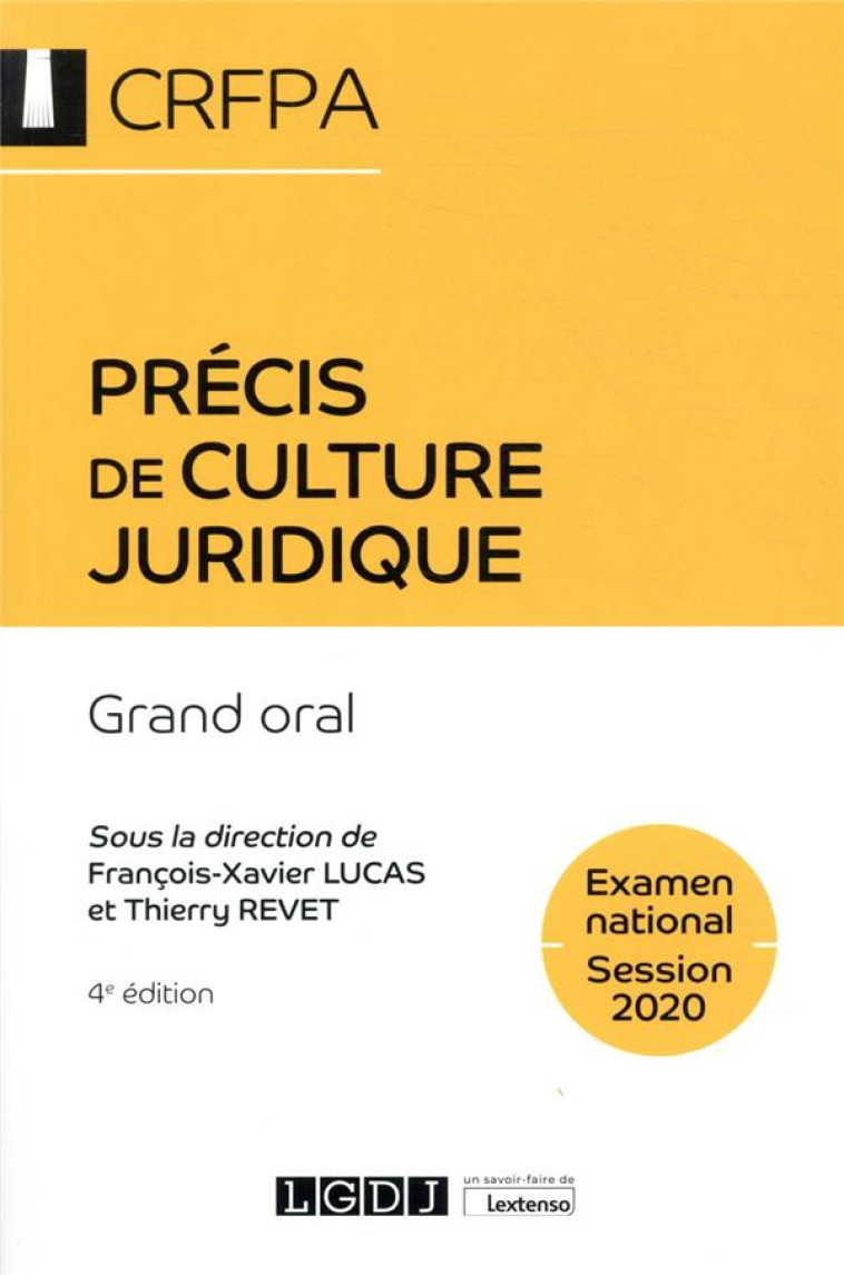 PRECIS DE CULTURE JURIDIQUE  -  GRAND ORAL CRFPA - LUCAS/REVET - LGDJ