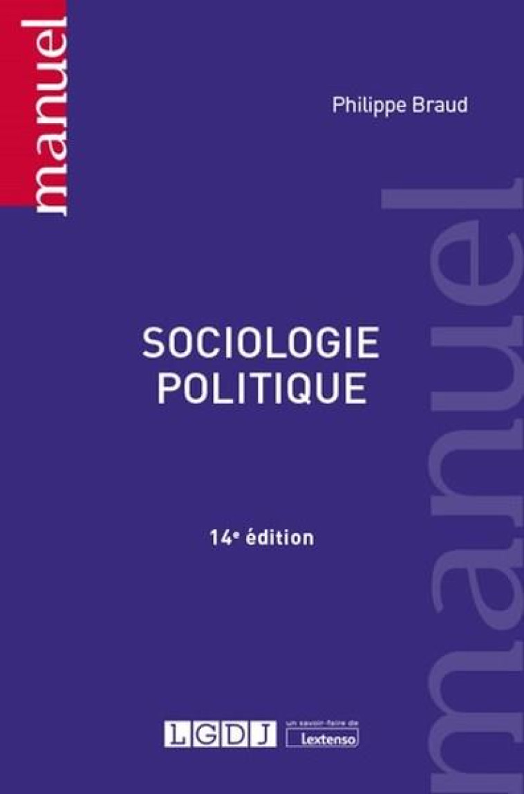 SOCIOLOGIE POLITIQUE (14E EDITION) - BRAUD PHILIPPE - LGDJ