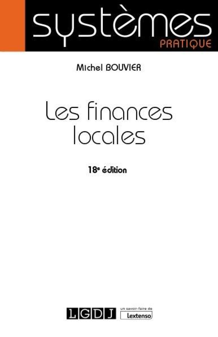 LES FINANCES LOCALES (18E EDITION) - BOUVIER MICHEL - LGDJ