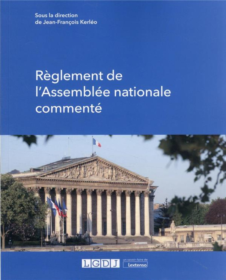 REGLEMENT DE L'ASSEMBLEE NATIONALE COMMENTE - KERLEO JEAN-FRANCOIS - LGDJ